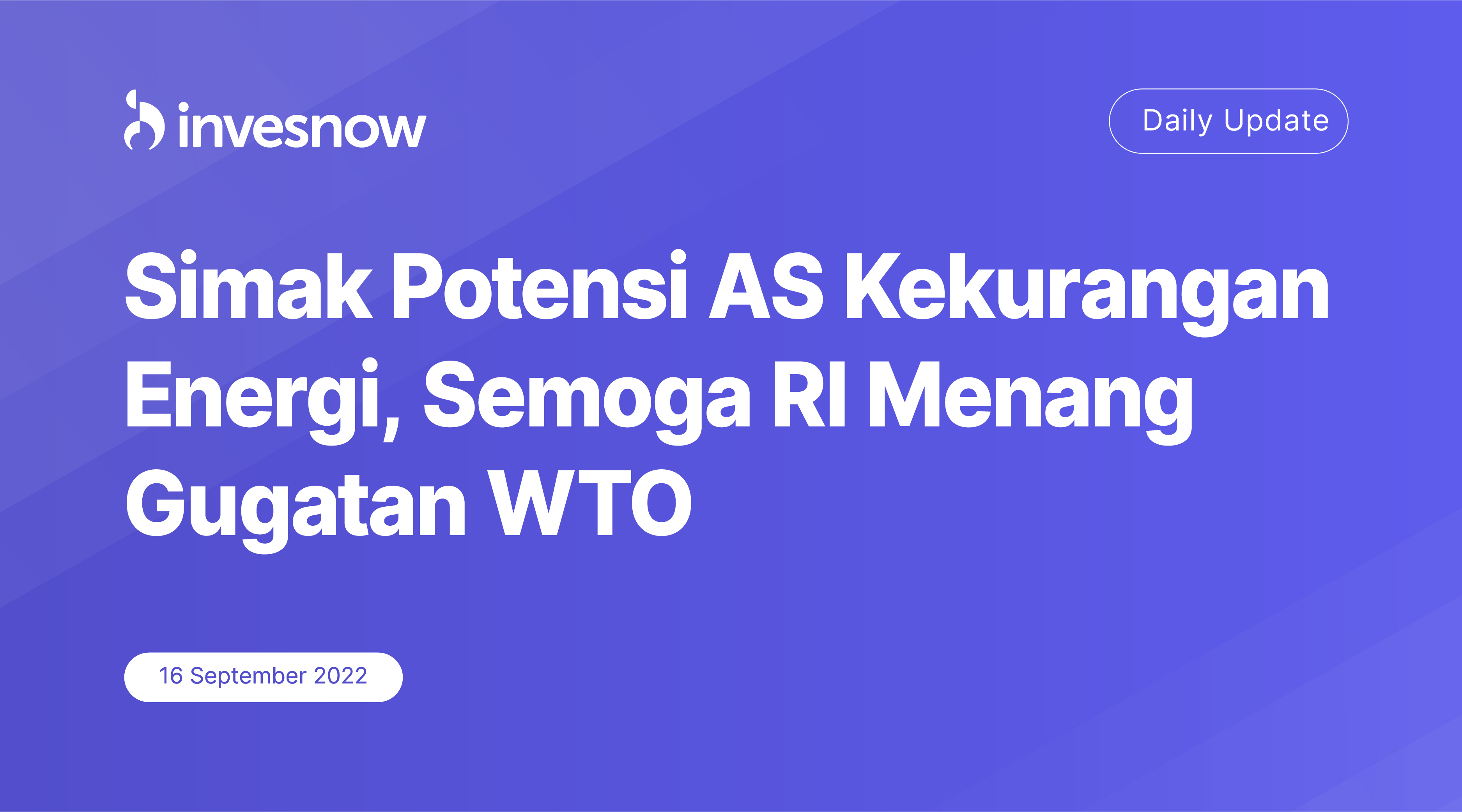 Simak Potensi AS Kekurangan Energi, Semoga RI Menang Gugatan WTO